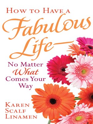 cover image of How to Have a Fabulous Life&#8212;No Matter What Comes Your Way